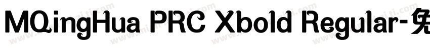 MQingHua PRC Xbold Regular字体转换